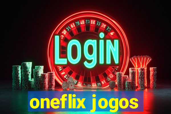 oneflix jogos